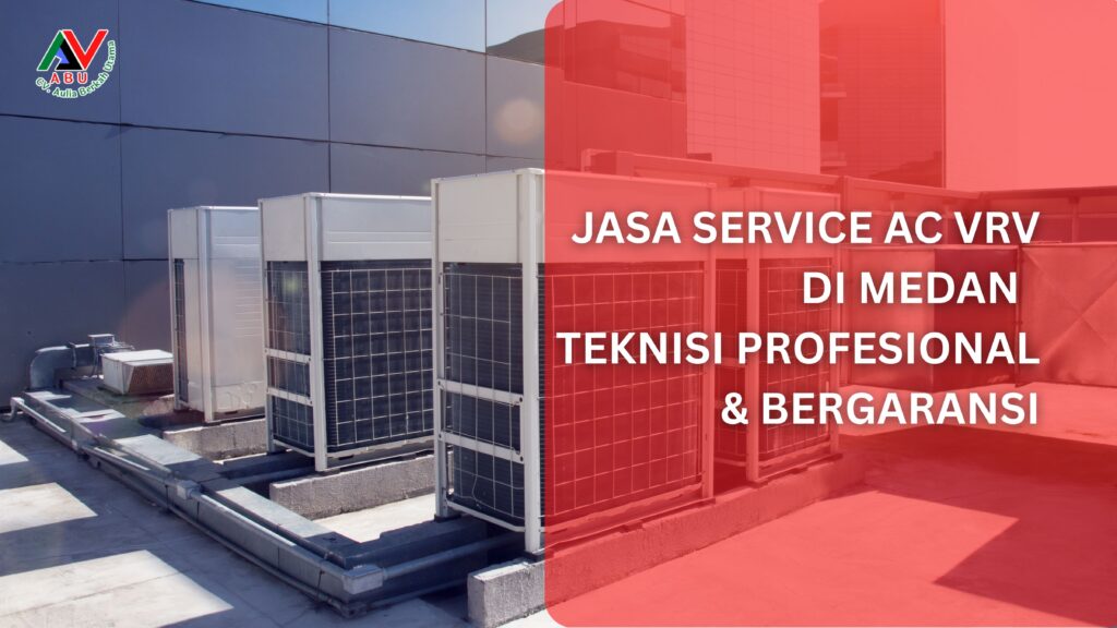 service AC VRV Medan