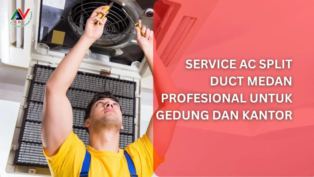 Service AC Split Duct Medan