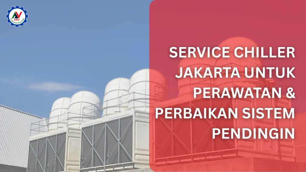 Service Chiller Jakarta