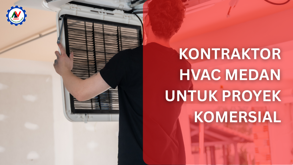 Kontraktor HVAC Medan